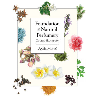 Foundations of Natural Perfumery