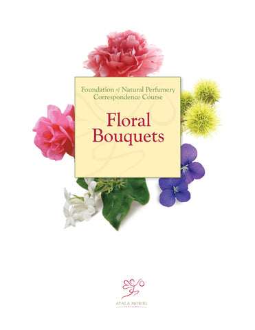Art of Perfumery Masterclass #6: Floral Bouquets