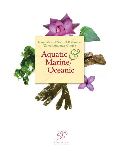 Art of Perfumery Masterclass #9: Marine/Oceanic & Aquatic