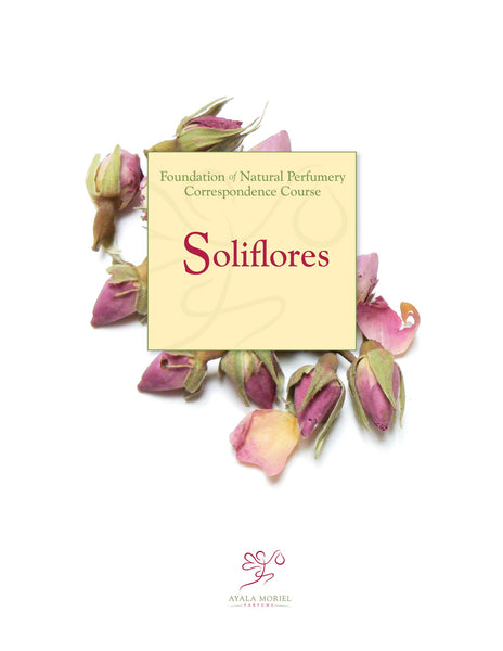 Art of Perfumery Online Course #8: Soliflores